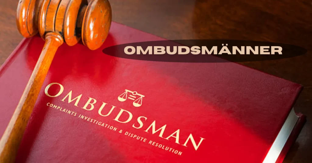 Ombudsmänner: Guardians of Fairness and Accountability